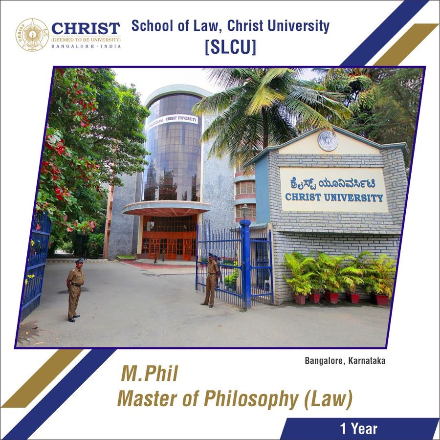 Master of Philosophy (M.Phil) (Law) at School of Law, Christ University - Bangalore, Bengaluru/Bangalore